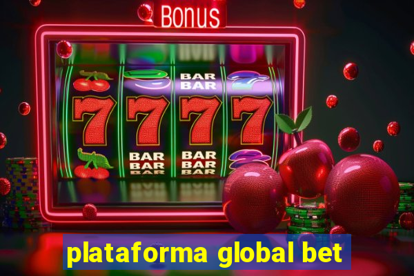 plataforma global bet